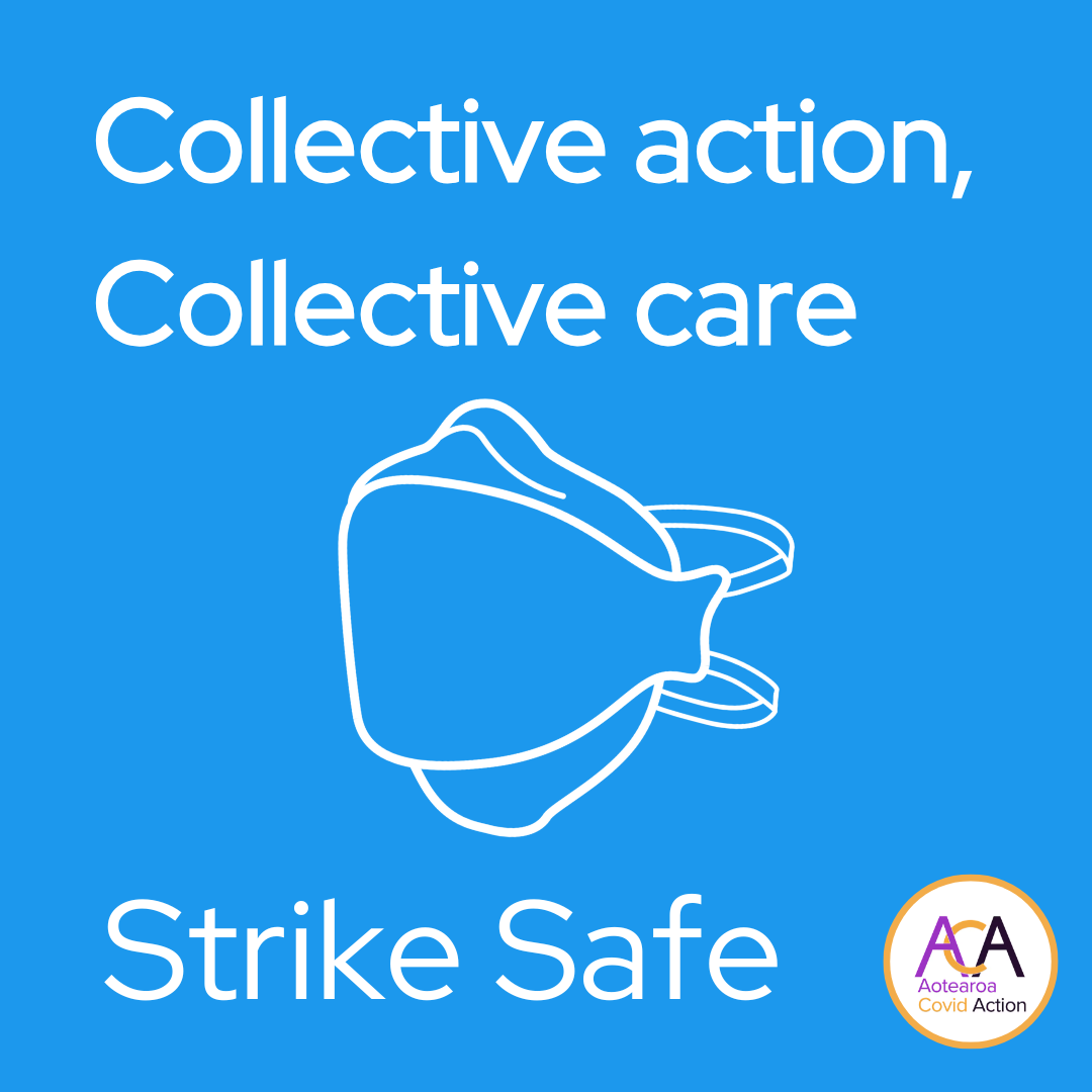 The graphic has a vivid azure blue background with white text and a white outline image of an N95 mask. The text reads - Collective action, collective care. Strike safe. There is a small orange framed white circle in the bottom right with Aotearoa Covid Action's logo inside.